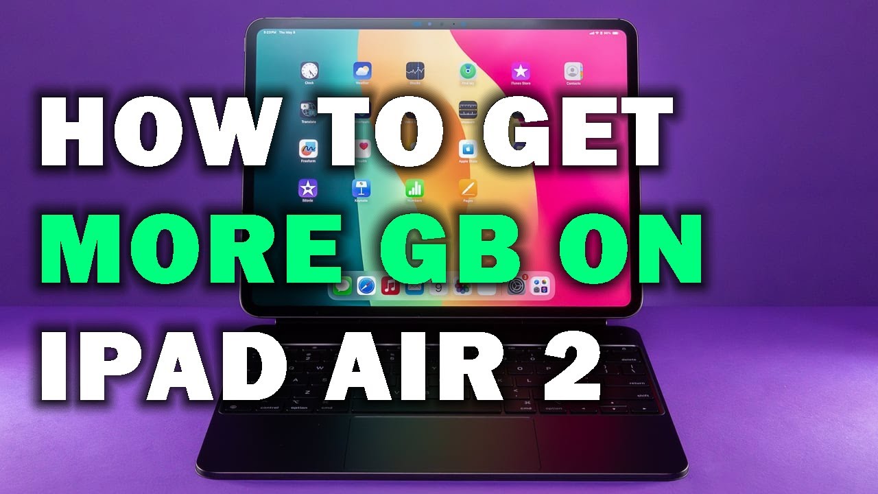 HOW TO GET MORE GB ON IPAD AIR 2