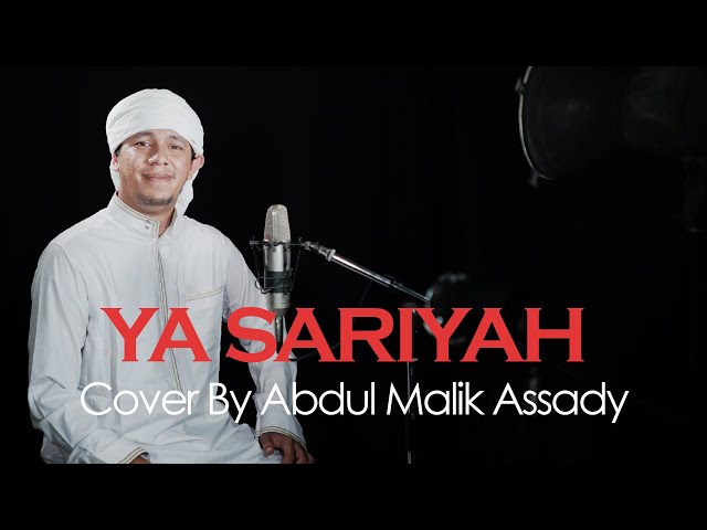 YA SARIYAH - Cover By Abdul Malik Assady class=