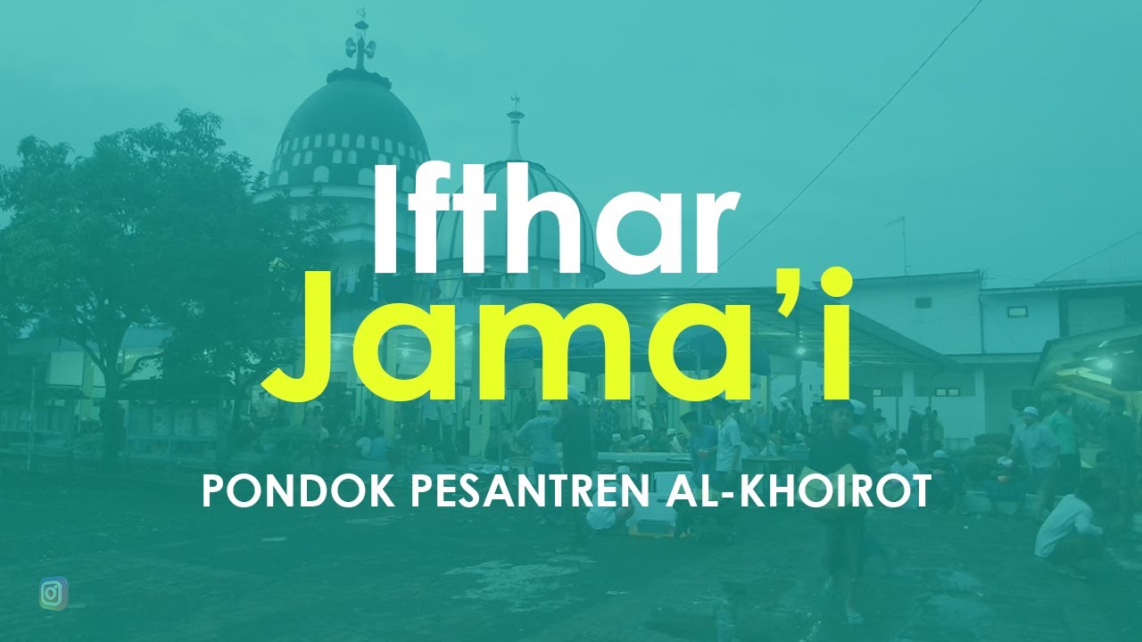 IFTHOR JAMA'I - Ramadhan 1442 H