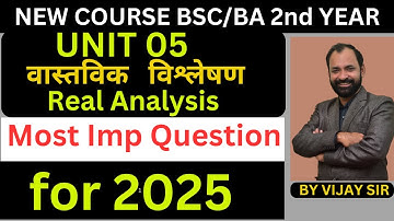 Real Analysis Bsc 2nd year  Unit-05 IMP Question 2025 New Course