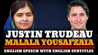 Information JUSTIN TRUDEAU & MALALA YOUSAFZAI | English Speech With English Subtitles Update