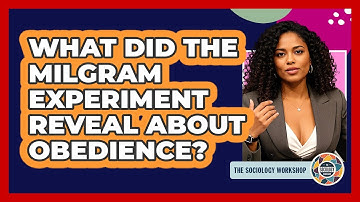 What Did The Milgram Experiment Reveal About Obedience? - The Sociology Workshop