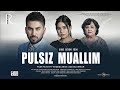 Pulsiz muallim (o'zbek film) | Пулсиз муаллим (узбекфильм) #UydaQoling