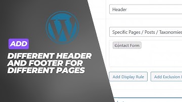 Add different header or footer in different pages in wordpres