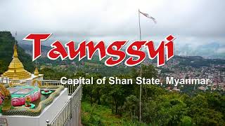 TAUNGGYI  -  SHAN STATE CAPITAL, MYANMAR