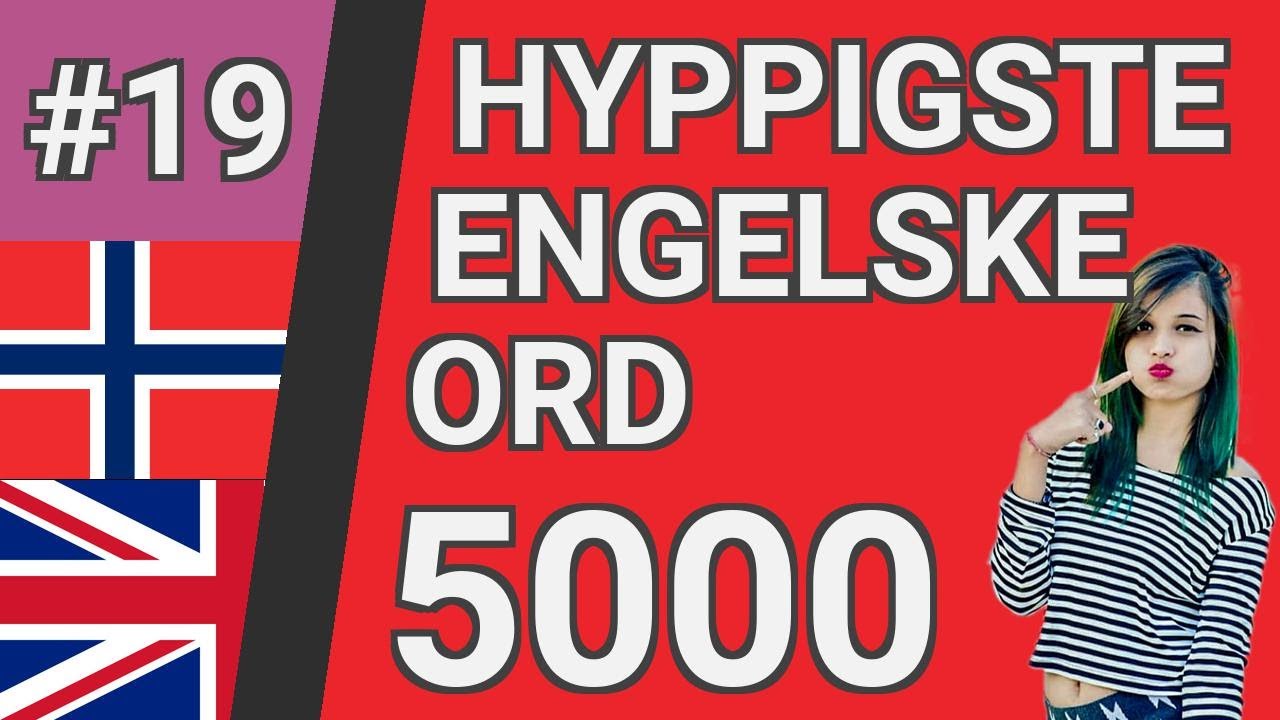 De fleste vanlige engelske ord med oversettelse, uttale og animasjon #19 EN⬅NO