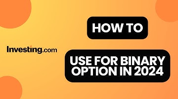 How to Use Investing.com for Binary Option in 2024?