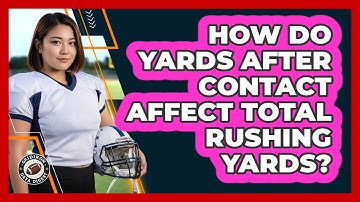 How Do Yards After Contact Affect Total Rushing Yards?