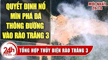 Tin mới Cứu Nạn Sạt lở rào trăng 3 Nổ mìn phá đá, thông đường thuỷ điện Rào Trăng 3 tìm 15 công nhân