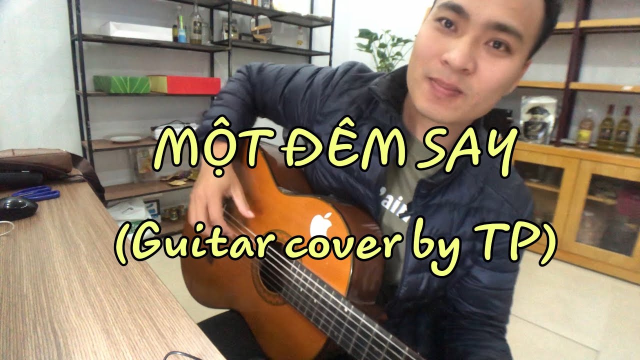Một đêm say (Guitar Cover) - YouTube