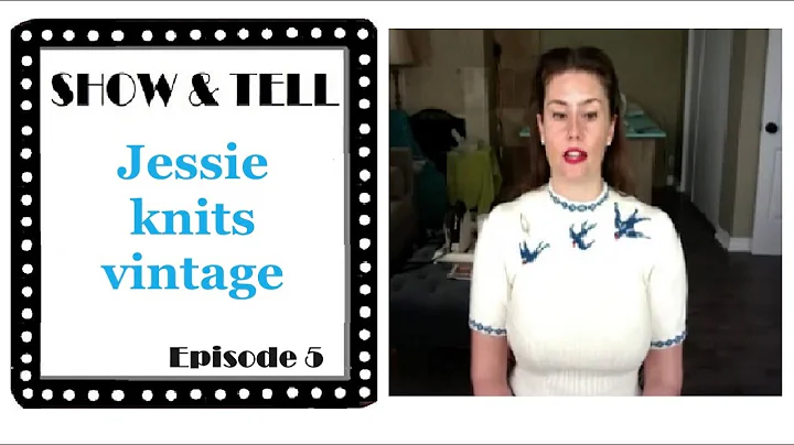 Jessie Knits Susan Crawford Vintage, Episode 5