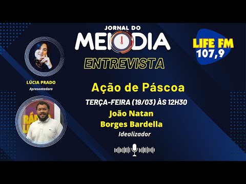 19/03, o Jornal do Meio Dia recebe o João Natan Borges Bardella, Idealizador.