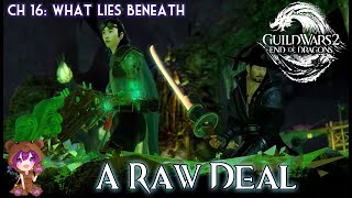 GW2 EoD 5.4.1 What Lies Beneath - A Raw Deal