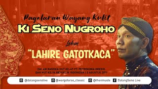 #LiveStreaming KI SENO NUGROHO - LAHIRNYA GATOTKACA