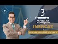 3 elementos clave para que proceda el Despido Ineficaz