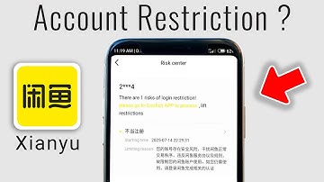 Xianyu (Idle Fish) Account Restricted – Problem Solved!