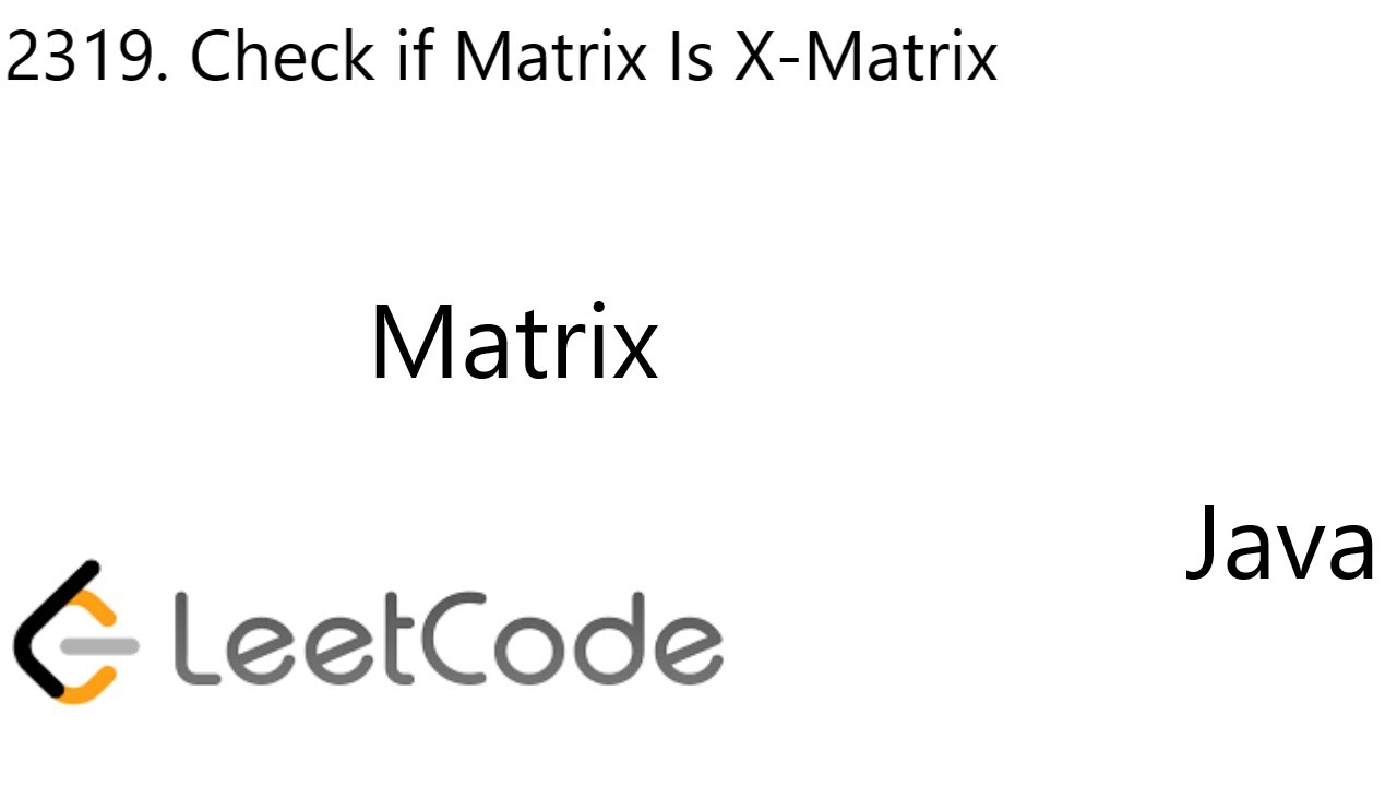 leetcode-2319-check-if-matrix-is-x-matrix-matrix-java-youtube