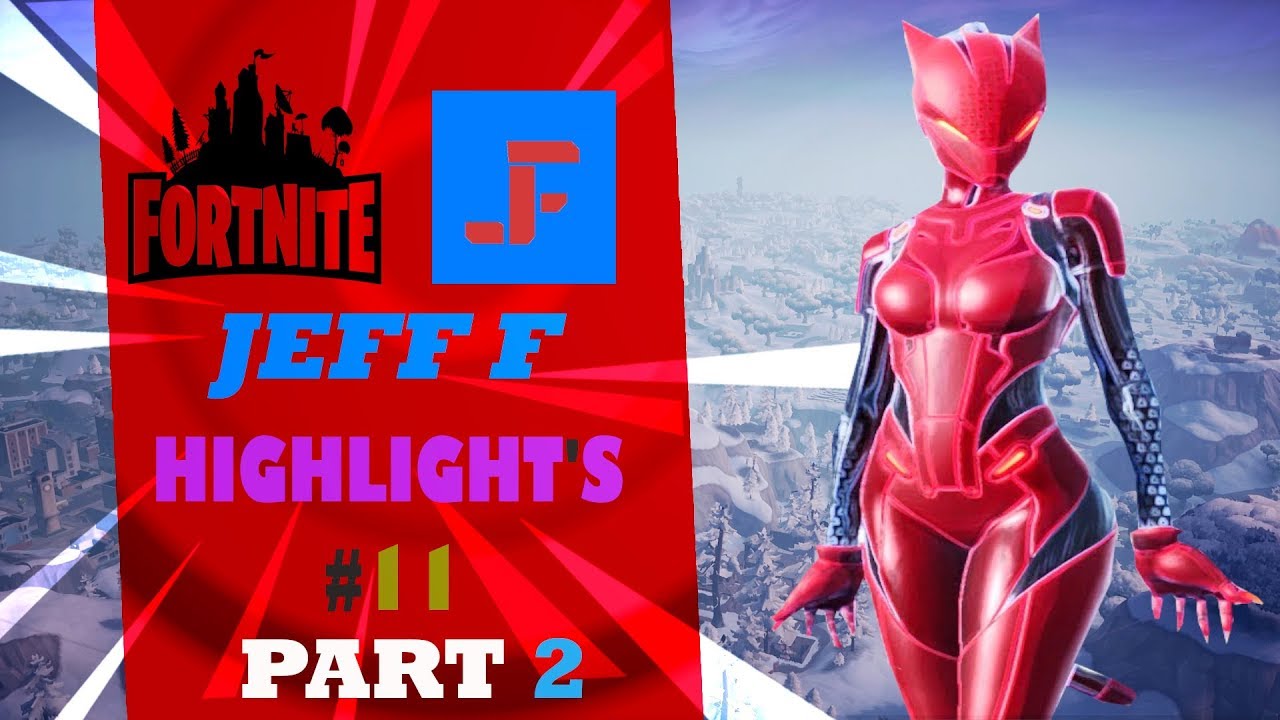 FORTNITE HIGHLIGHTS #11 | PART 2 | JEFF F | EPIC GAMES | 01.31.2019
