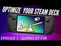 Steam deck optimization guide ep 1  fsr all the games