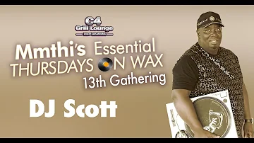 Mmthi's Essential Thursdays On Wax 13th Gathering DJ Scott At C4 Grill lounge