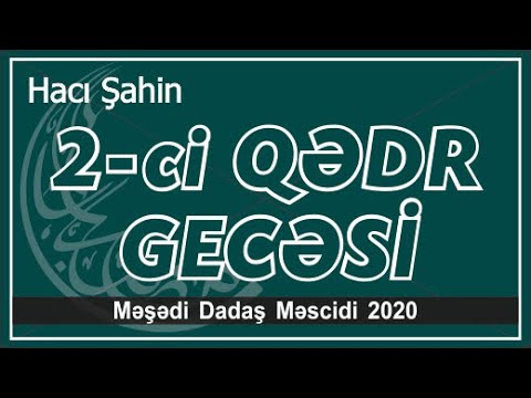 Hacı Şahin - Ramazan ayı 2020 (2-ci Qədr gecəsi) (14.05.2020)