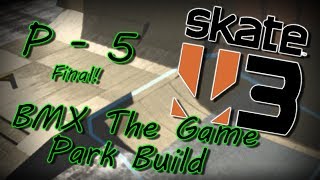 Skate 3 - BMX The Game v.184 Park Build - Part 5 (Final) screenshot 4