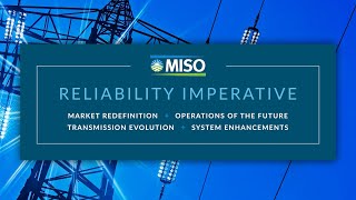 The Power Behind Progress | MISO's Reliability Imperative
