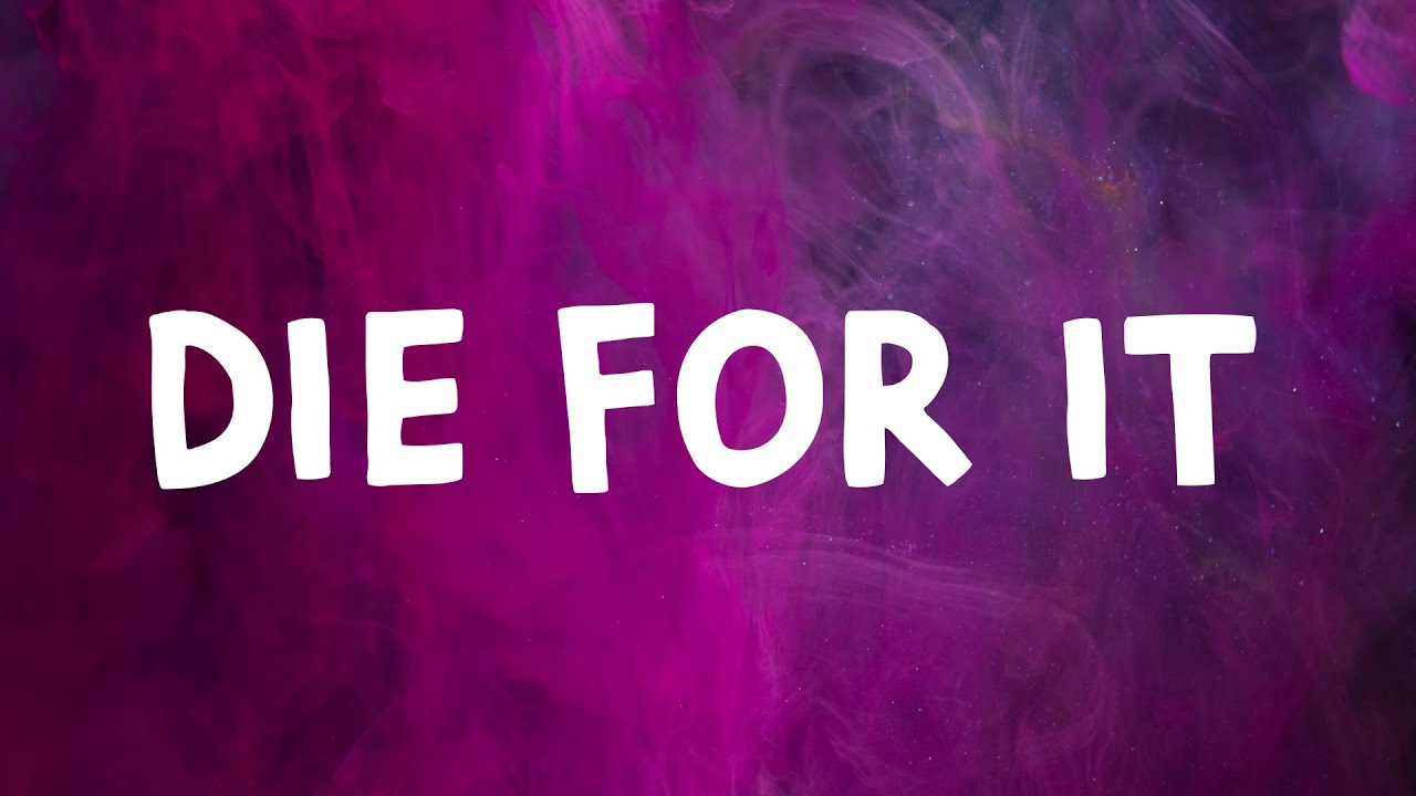 Belly, The Weeknd - Die For It (Lyrics) Feat. NAS