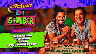 É o Tchan - Pra Sambar (Ao Vivo em Salvador) - Bloco 03