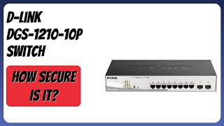 REVIEW (2026): D-Link DGS-1210-10P Switch. Features