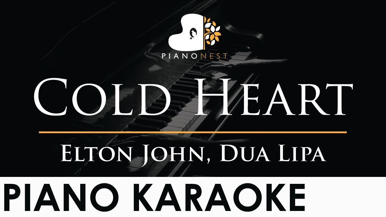 Elton John, Dua Lipa - Cold Heart - Piano Karaoke Instrumental Cover with Lyrics Elton John, Dua Lipa - Cold Heart - Piano Karaoke Instrumental Cover with Lyrics