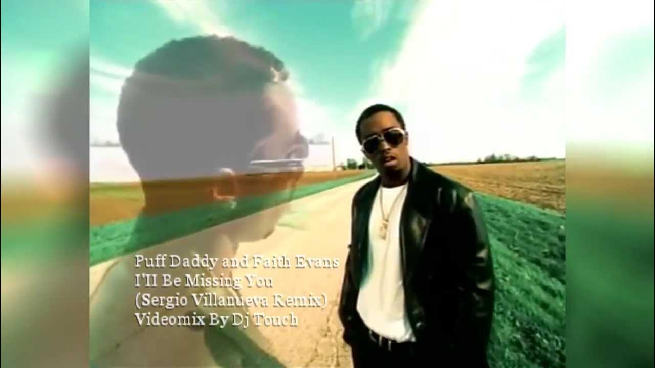 Puff daddy i'll be missing you текст. You go you missing are.