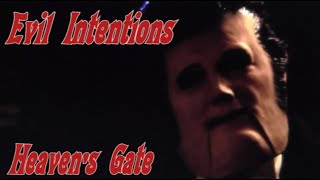 Evil Intentions - Heaven's Gate