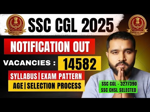 SSC CGL 2025 NOTIFICATION OUT🔥| EXAM PATTERN | SYLLABUS | ELIGIBILITY | SELECTION PROCESS | #ssccgl