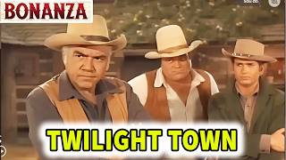 Bonanza - Twilight Town | BEST WESTERN SERIES | Wild West | English #bonanza