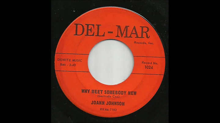 Joann Johnson - Why Meet Somebody New