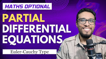 Lec 23: Euler-Cauchy PDE | Partial Differential Equation | UPSC Maths Optional By Sujit Shukla