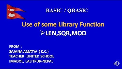 A QBASIC PROGRAM TO SHOW THE USE OF SOME LIBRARY FUNCTION LIKE LEN , SQR , MOD