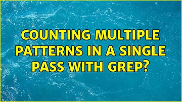 counting multiple patterns in a single pass with grep? (2 Solutions!!)