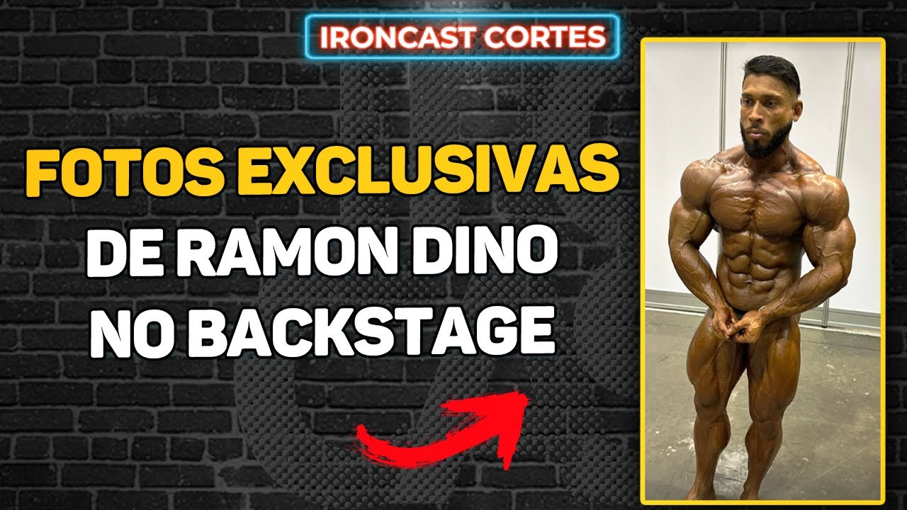 Ramon Inno FOTOS EXCLUSIVAS DE RAMON DINO NO BACKSTAGE - IRONCAST CORTES - YouTube