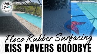 Pool Deck Resurfacing with FLOCO Rubber Surfacing. The Rubber Surfacing Experts. Kiss Pavers Goodbye