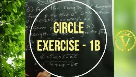 CIRCLE Exercise-1b | VEDANTHI TUTORIAL | MATHEMATICS | INTERMEDIATE 2B |
