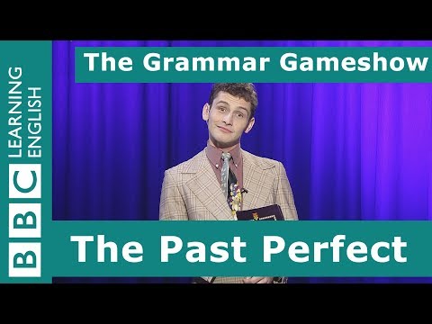 The Past Perfect Tense: The Grammar Gameshow Episode 13