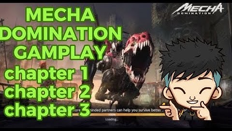 Chapter 1,2,3|| MECHA domination gameplay