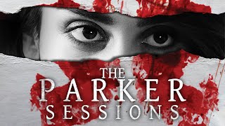 The Parker Sessions | Official Trailer