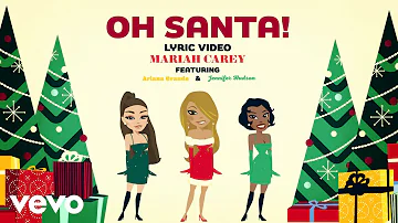 Mariah Carey - Oh Santa! (Official Lyric Video) ft. Ariana Grande, Jennifer Hudson