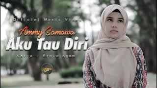 Ammy Samawa ~ Aku Tau Diri. { Official Music }