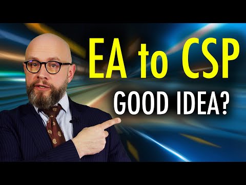 From EA to CSP in 2022 – DON'T SWITCH until you watch this