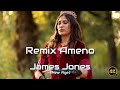 James Jones - Remix Ameno (New Age)