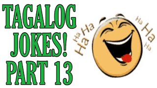 JOKE TIME / TAGALOG JOKES / Jokes Ni Paps Part 13